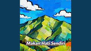 Makan Hati Sendiri