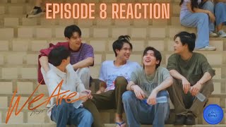 We Are คือเรารักกัน | EP.8 | Reaction