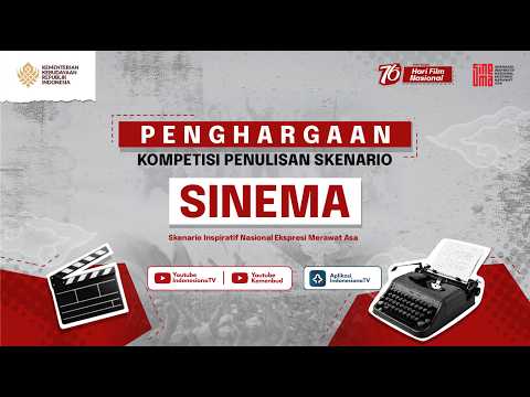 PENGHARGAAN KOMPETISI PENULISAN SKENARIO "SINEMA"