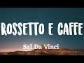 Sal Da Vinci Rossetto E Caffè Testo Lyrics