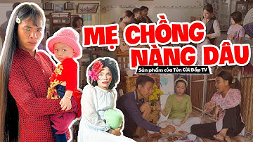 Muôn Vàn Câu Chuyện Bất Ổn Của Thúy Liễu Và Mẹ Chồng P.2 | Tủn Cùi Bắp