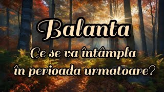 BALANTA - Ce se va întâmpla în perioada urmatoare?