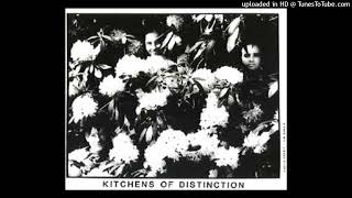 Kitchens of Distinction - Drive that fast