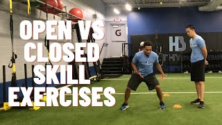 Full Open vs Closed Skill Exercises Breakdown Update