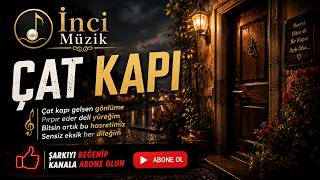 Çat Kapı Inci Müzik Arabesk 2026