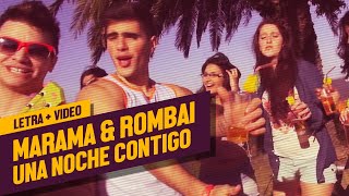 Marama & Rombai - Una Noche Contigo (Letra   Video)