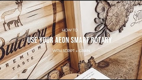 AEON Laser: How to Use your Smart Rotary for engraving cups, tumblers and more! W/Script and Grain