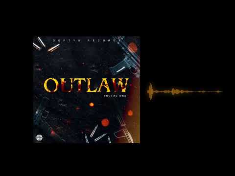 BRUTAL DRE - OUTLAWS (OFFICIAL AUDIO)