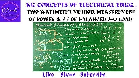 TWO WATTMETER METHOD: MEASUREMENT OF POWER & p.f OF BALANCED 3-φ LOAD (RLECTRICAL CIRCUITS)#youtube