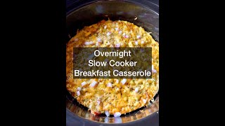 Overnight Slow Cooker Breakfast Casserole