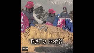 Process JTN - Trust Da Process (Official Audio)