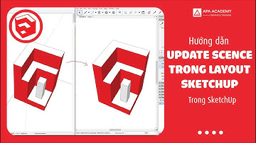 Cách Update Scene trong Layout SketchUp | SketchUp Tutorial
