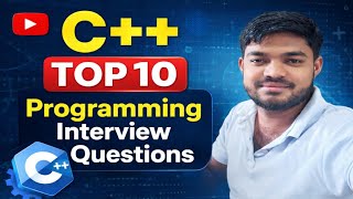 C++ Top 10 Programming Interview Question 2026 