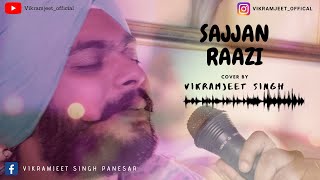 Sajjan Raazi (Unplugged / Cover) |  Vikramjeet Singh