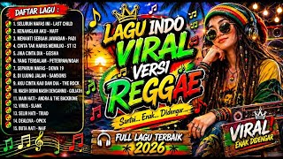Kumpulan Lagu Indo Terpopuler Versi Reggae 2026 Paling Dicari Cocok Untuk Teman Kerja Dan Santai 