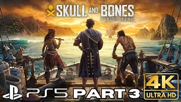 SKULL AND BONES Gameplay Walkthrough Part 3 | PS5 Games | 4K HDR | No Commentary AAAA Gaming