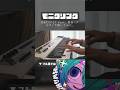 モニタリング / DECO*27 feat. 初音ミク フル投稿したよ #ピアノ #弾いてみた #ボカロ #shorts