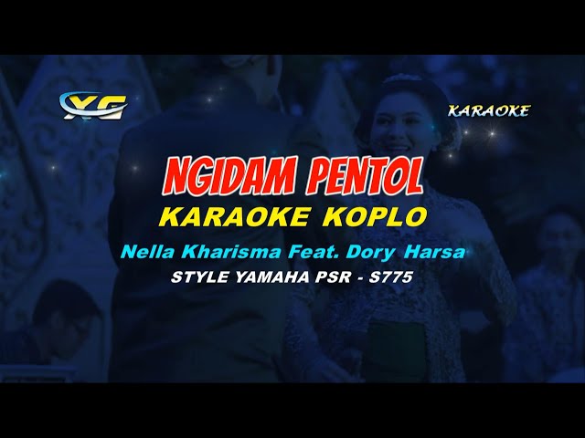 Ngidam Pentol KARAOKE KOPLO - Nella Kharisma Feat. Dory Harsa (YAMAHA PSR - S 775) class=