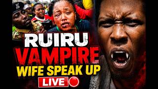 RUIRU VAMPIRE WIFE SPEAK SAID THAT.......