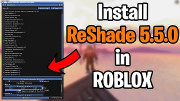 How To Install ReShade in ROBLOX v5.5.0 Latest version Full Guide!   Complete Installation Tutorial!