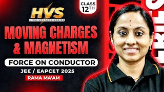 Moving Charges & Magnetism Class 12 in Telugu | Force on a conductor | JEE EAPCET 2025