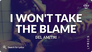 Del Amitri - I Won&#39;t Take The Blame (Lyrics for Desktop)