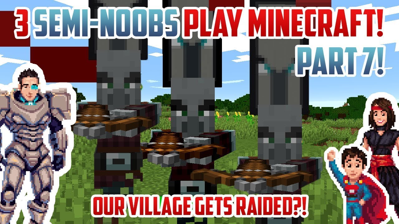OUR VILLAGE RAIDED? 3 Semi-Noobs Play Minecraft Part 7!