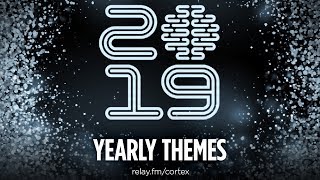 2019 Yearly Themes @cortexFM