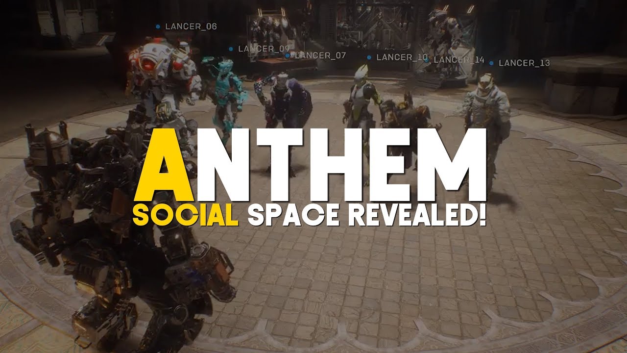 Anthem | New Social Space Revealed!