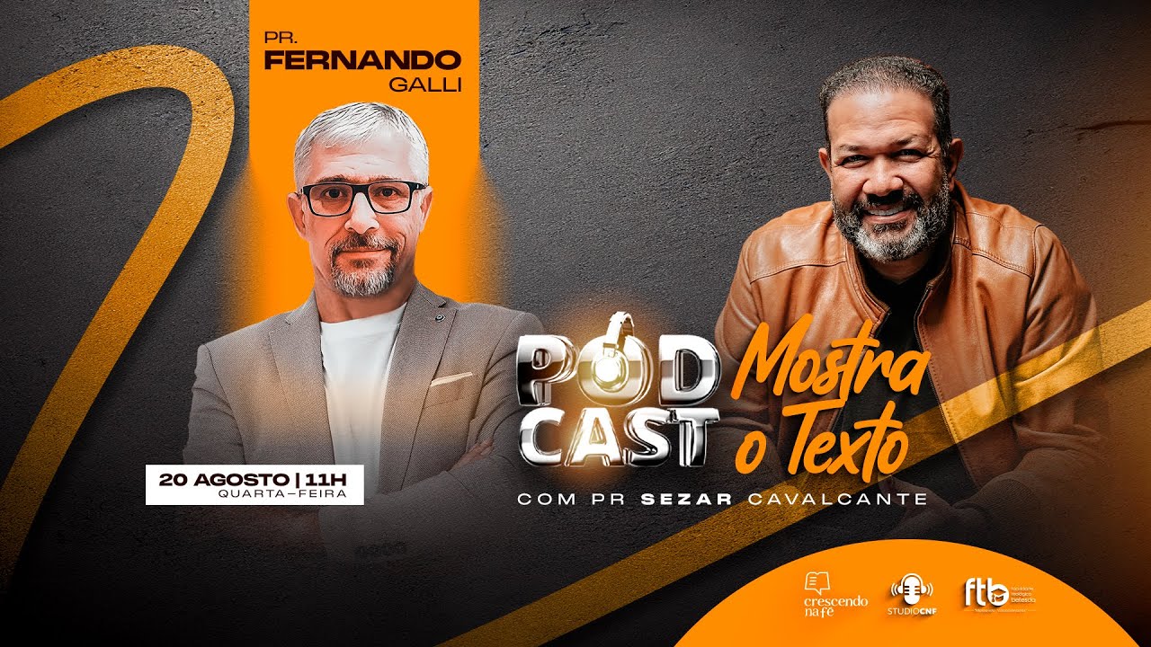 MOSTRA O TEXTO - PR FERNANDO GALLI E PR.SEZAR CAVALCANTE