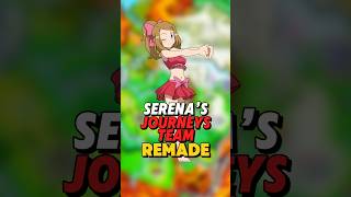 Serena’s Pokemon Journeys Team Remade!
