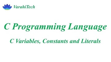 C Variables, Constants and Literals