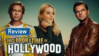 Review phim ONCE UPON A TIME IN HOLLYWOOD (Chuyện Ngày Xưa ở Hollywood)