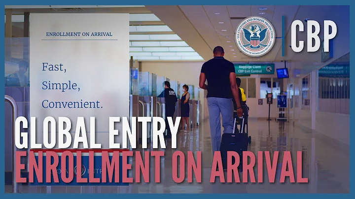 Global Entry - Enrollment on Arrival (2022) | CBP - DayDayNews