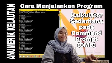 Cara Menjalankan Program Kalkulator Sederhana pada Command Prompt