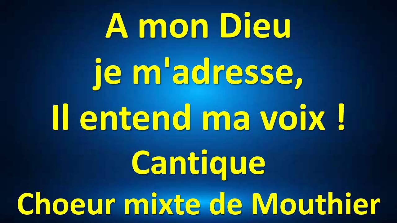 #1 A MON DIEU JE M'ADRESSE Choeur mixte de Mouthier - YouTube