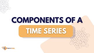Components of a Time Series  | Feature Engineering for Time Series Forecasting