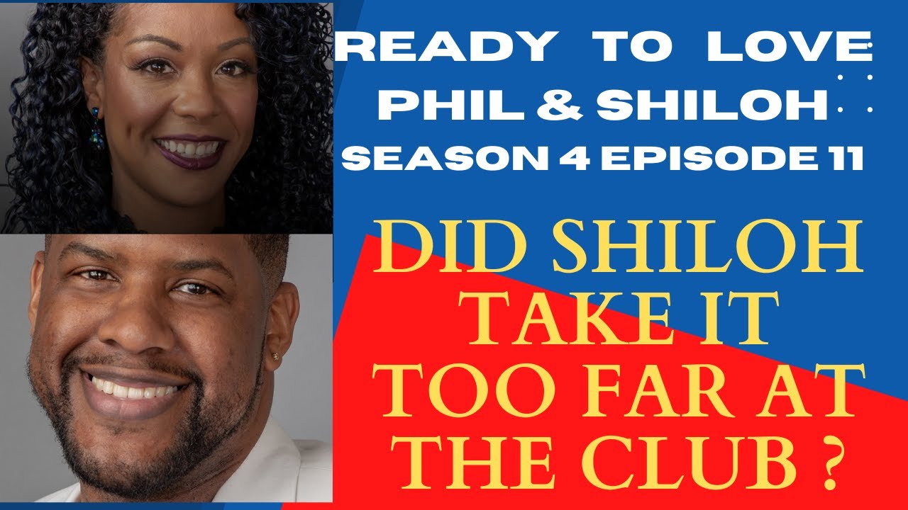 Ready To Love | Season 4 | Did Shiloh Take It Too Far In The Club?