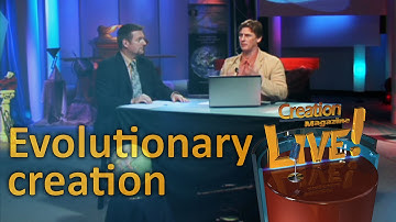 Evolutionary creation -- Creation Magazine LIVE! (2-14)
