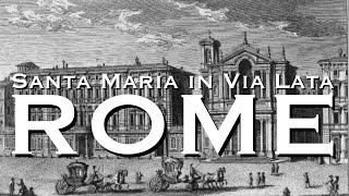 Churches of Rome: Holy Mary on Via Lata