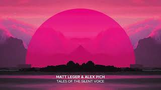 Matt Leger & Alex Pich - Tales Of The Silent Voice