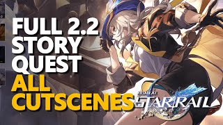 Full 22 Story Quest All Cutscenes Penacony Honkai Star Rail