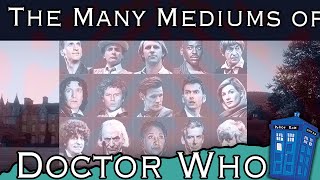 The Many Mediums Of Doctor Who