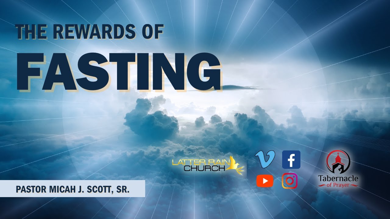 The Rewards of Fasting | Pastor Micah J. Scott, Sr. - YouTube
