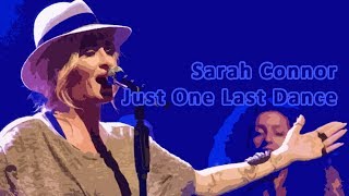 Sarah Connor - Just One Last Dance