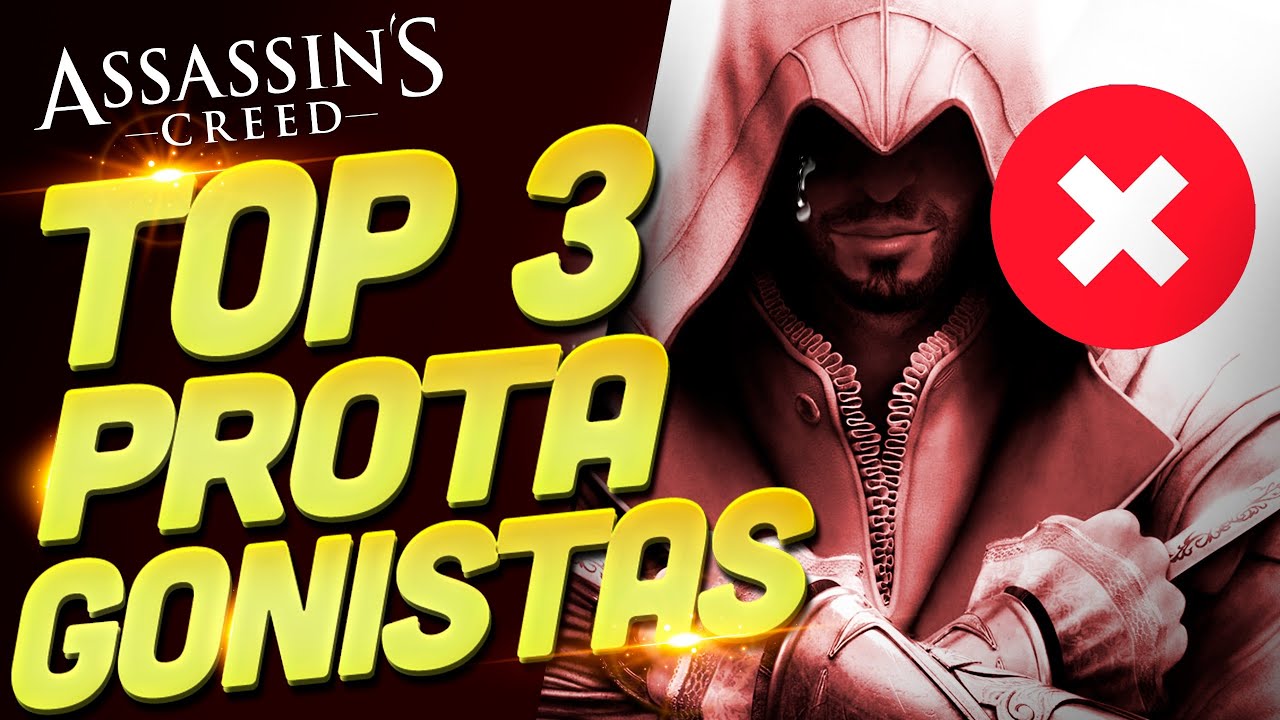 MEUS TOP 3 MELHORES PROTAGONISTAS DE ASSASSIN'S CREED 