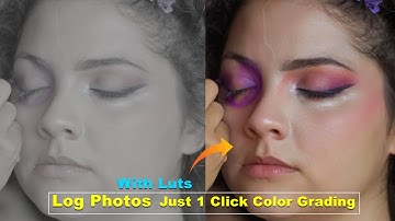 How To Color Grade  LOG Photos  COMPLETE COLOUR GRADING  PHOTOSHOP TUTORIAL 2026