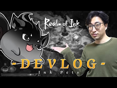 Realm of Ink Devlog - Ink Pets with Leap Studio's Dai