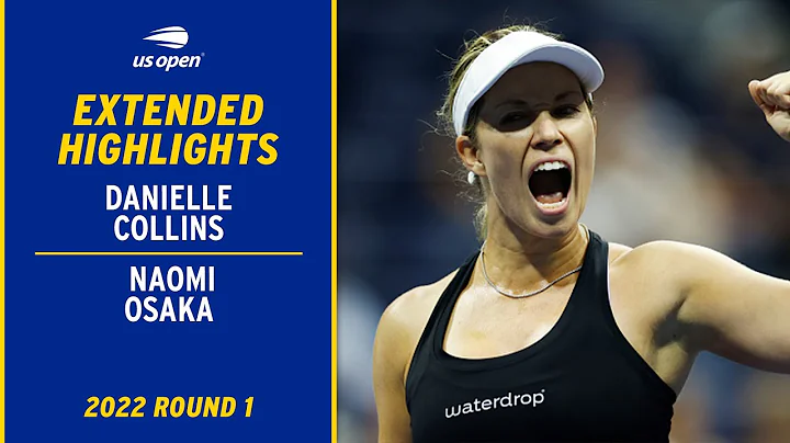 Naomi Osaka vs. Danielle Collins Extended Highligh...