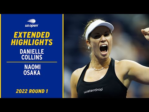 Naomi osaka vs. Danielle collins extended highlights | 2022 us open round 1